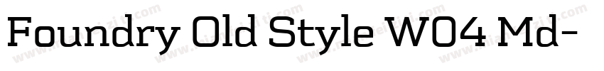 Foundry Old Style W04 Md字体转换